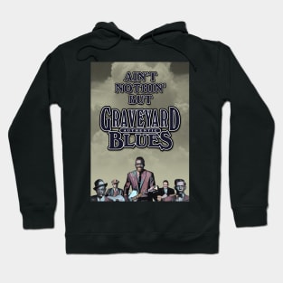 Ain't Nothin' But Authentic - Graveyard Blues Hoodie